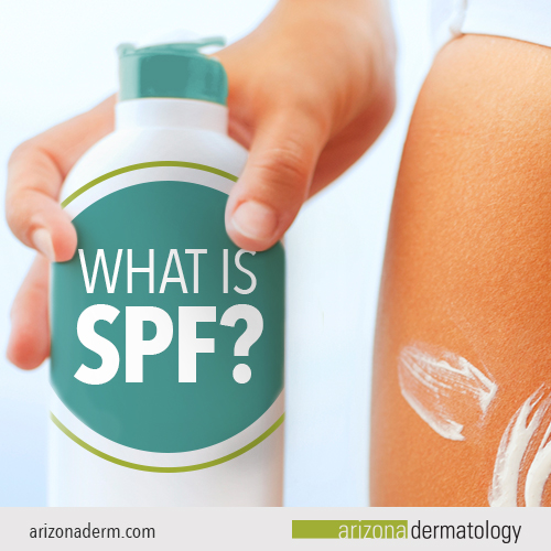 What is SPF? | Arizona Dermatology 